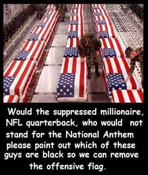 This Flag knows no color -
Memo to Colin Kaepernick of the SF 49rs and Brandon Marshall of the Denver Broncos: