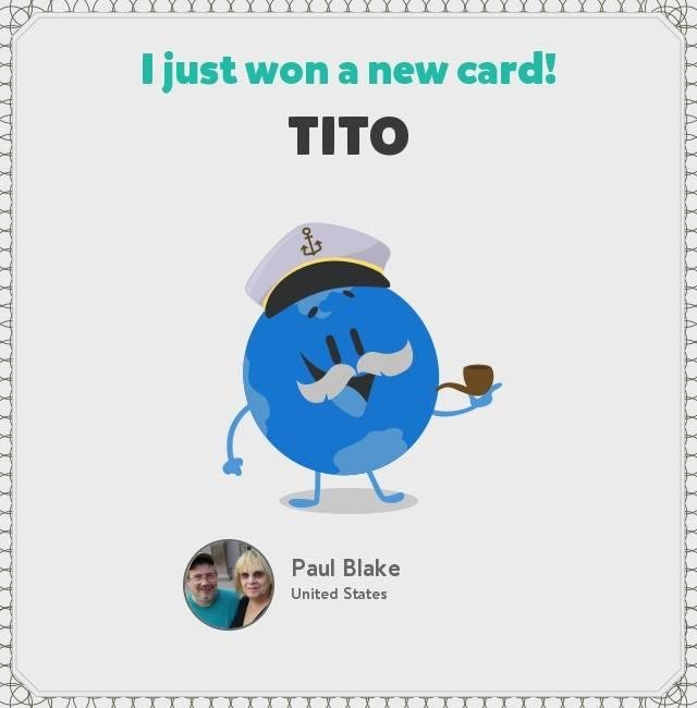 I just won the "Tito" card! Check out my collection!