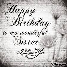 Happy birthday to a wonderful sister love & miss you hope you have wonderful birthday