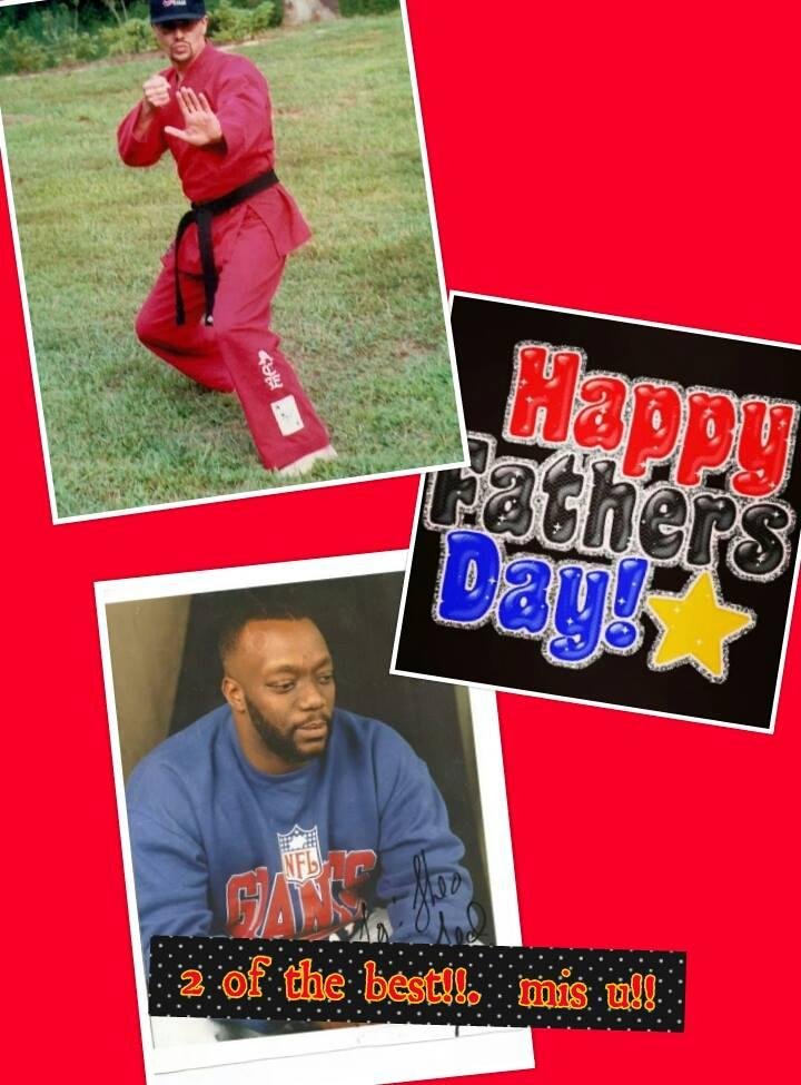 If either one of these 2 touched your life in anyway, consider your self "blessed "! Love u and mis u both! Happy Father's Day, R. I. P.