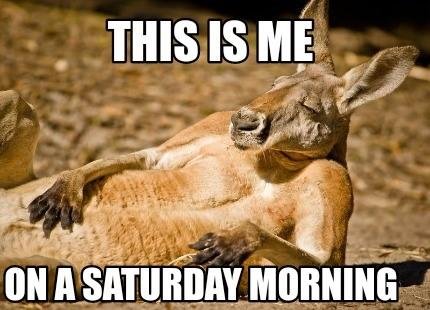 Weekend's here -- I think???   :)