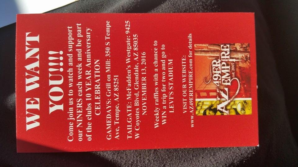 Loyalty 49ers if your in the Tempe Mesa area come check out the AZ NinerEmpire home .I personally  live on the West side of Phoenix but definitely  worth the drive. GO NINERS!