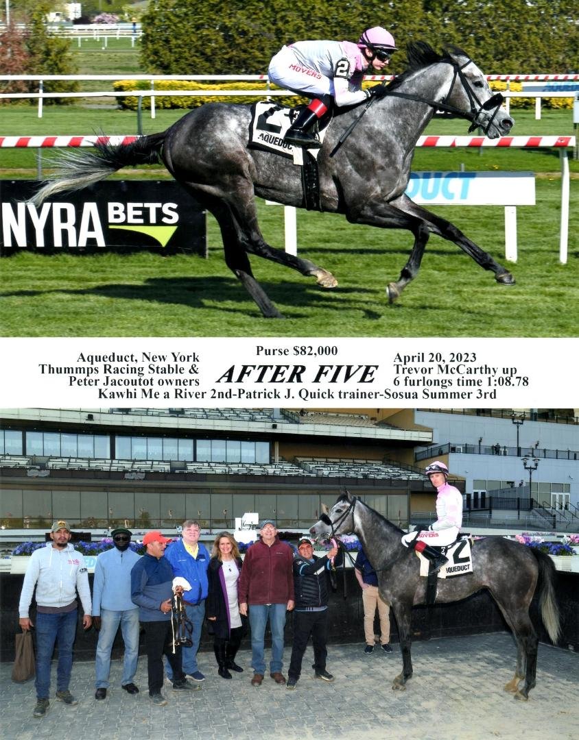 AQUEDUCT RACE TRACK - Race 7
Thursday, April 20, 2023

Owned By:  THUMMPS RACING STABLE
Trained By:  PAT QUICK
Jockey:  Trevor Michael McCarthy

WINNER'S CIRCLE PHOTO!