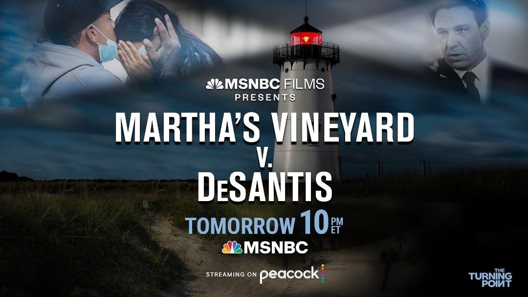 Tomorrow, Sunday night MSNBC Films presents “Martha’s Vineyard v. DeSantis,” the latest installment of “The Turning Point” documentary series from Executive Producer Trevor Noah. The film tells the story of the migrants fl