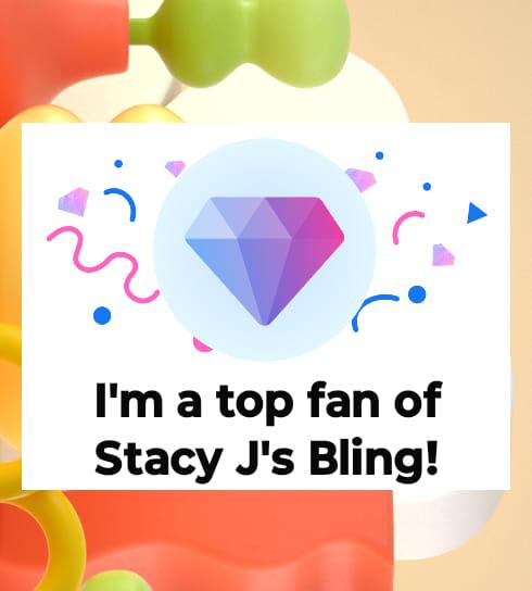 With Stacy J's Bling – I just got recognized as one of their top fans! 🎉