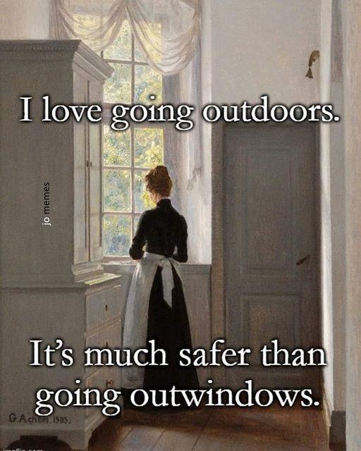 I love going outdoors.