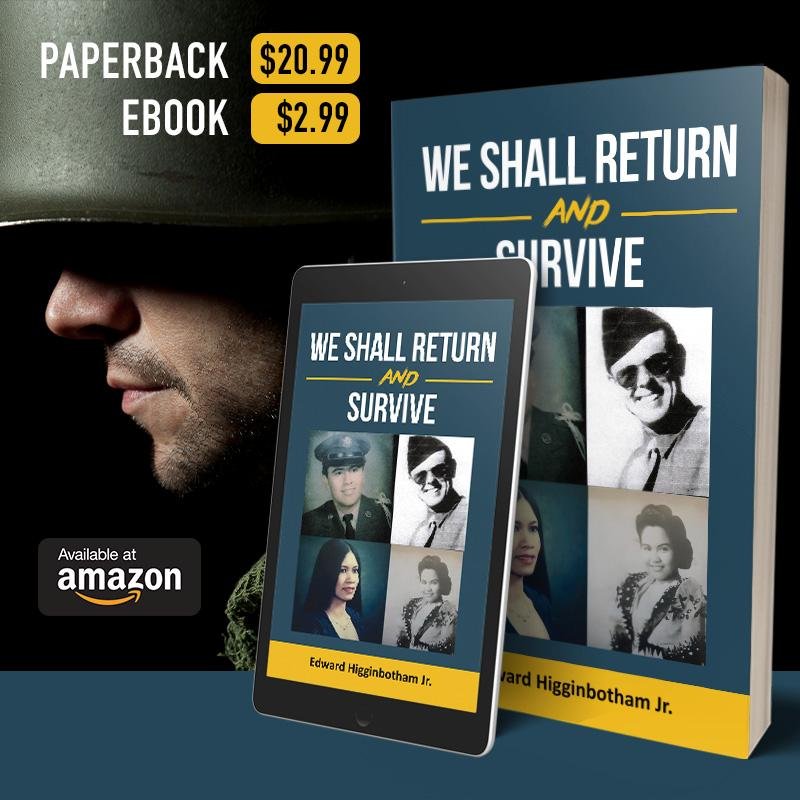 For lovers of war stories, romance, and family values…
This is the true story of a Death March of Bataan survivor, Edward Higginbotham Sr., an Army Private who was sent to the Philippines in 1941, just days before Pearl H