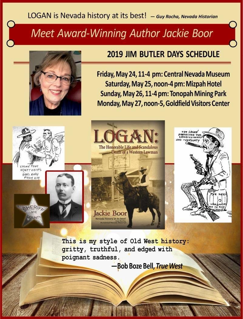 Come in to Central Nevada Museum on Friday May 24th from 11-4 for a book signing by JACKIE BOOR. LOGAN: THE HONORABLE LIFE AND SCANDALOUS DEATH OF A WESTERN LAWMAN.