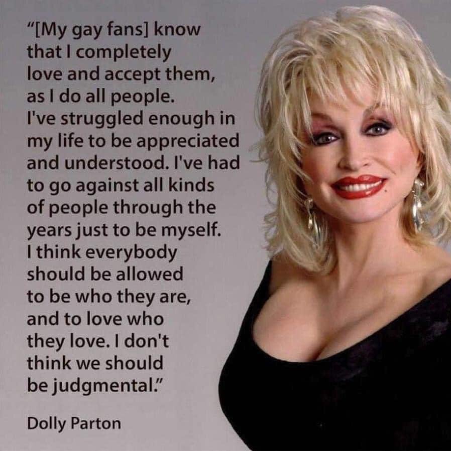 I wish that more people were as loving, kind and generous as Dolly! Love is Love!