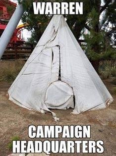 Elizabeth Warren is setting up campaign offices throughout the country. This is one in our locale! Oh come on..........this is funny and I am more Indian than she is so I can say this!