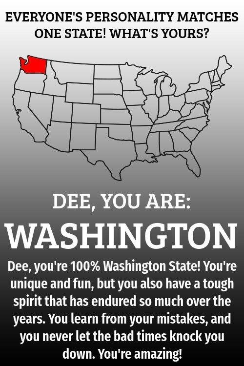 See! It's a good thing to move from California to the beautiful state of Washington.