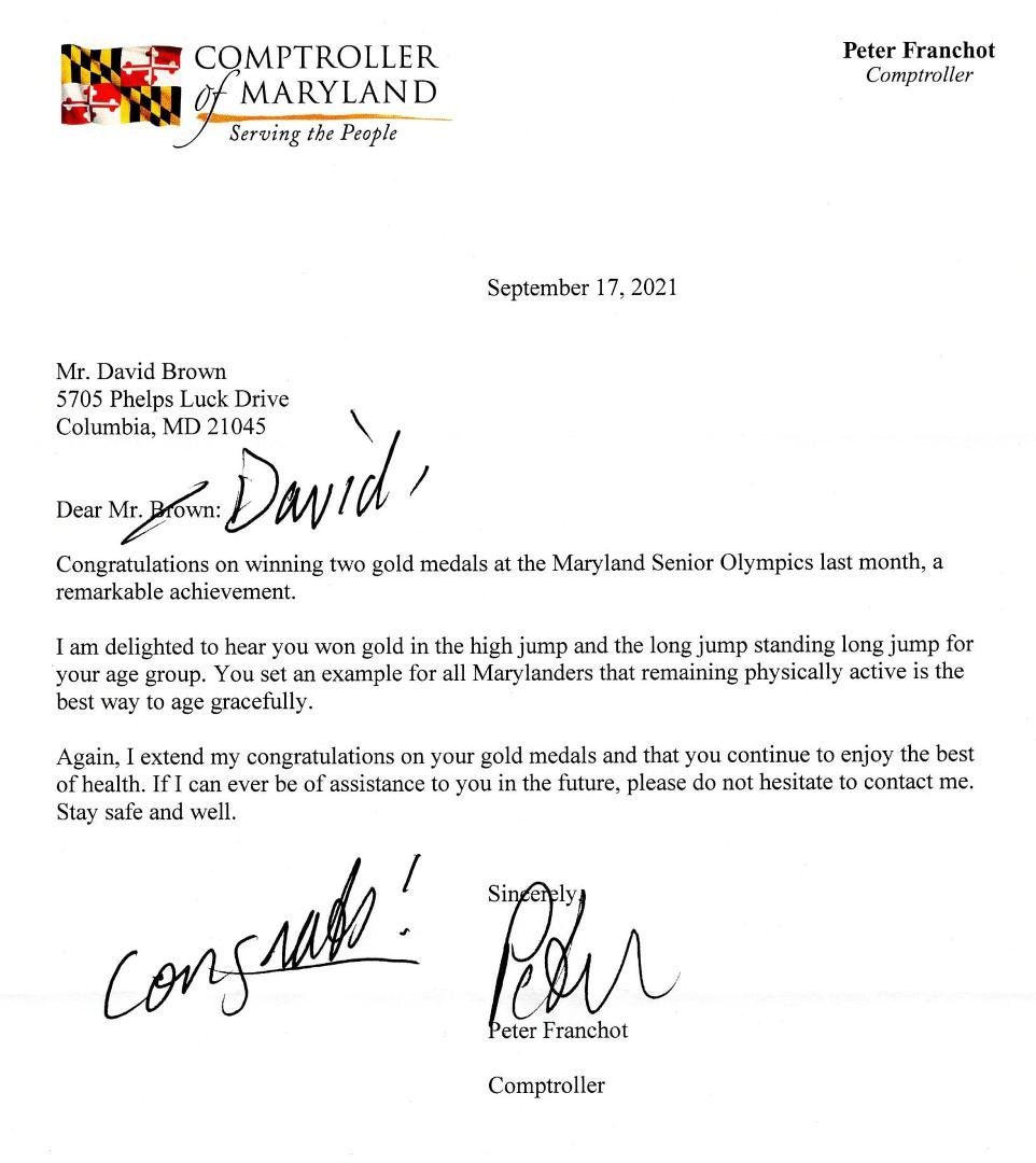 Didn't know the Maryland Comptroller was a Senior Olympics fan -- or running for a higher office -- but I was happy to get the nice note.