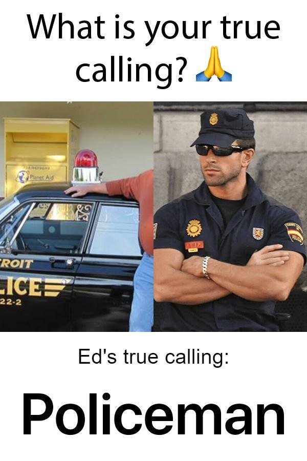 Guess the guy on the right is what a cop should look like. I never looked like that.