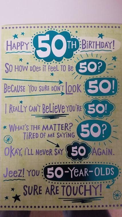 Birthday card from my mother in law Cathy Pechal.
Johnna Saladino you'll love the last line.