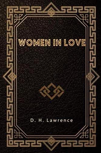Day 7:
Women in Love (and Sons and Lovers!)
I have accepted a challenge to post seven books that I love, one per day, no exceptions, no reviews, just covers. Each day I will ask a friend to take up the challenge. Let’s pro