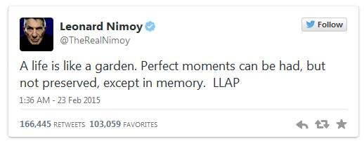 Leonard Nimoy's last tweet, Sunday, February 22nd... Live Long and Prosper!