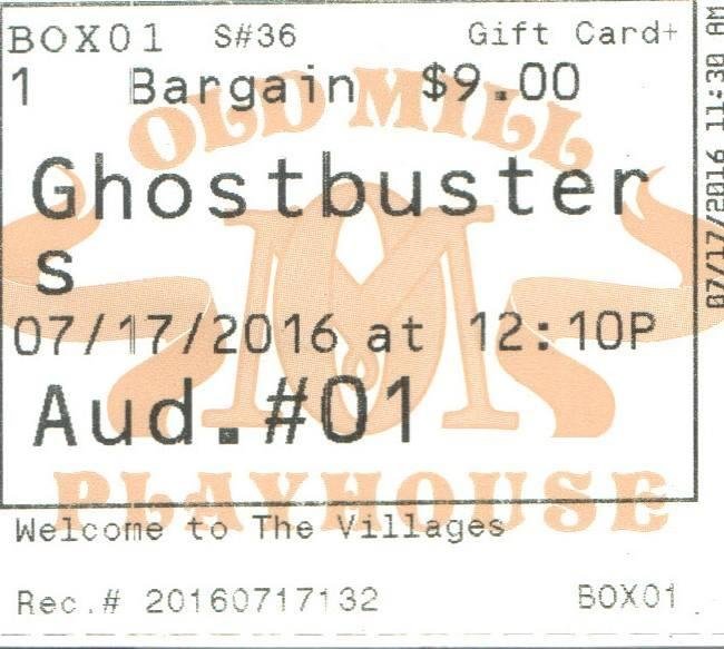 My Ghostbusters Movie Ticket-July 17,2016 at the Old Mill Playhouse Movie Theatre in the "Lake Sumter Landing" part of "The Villages"
