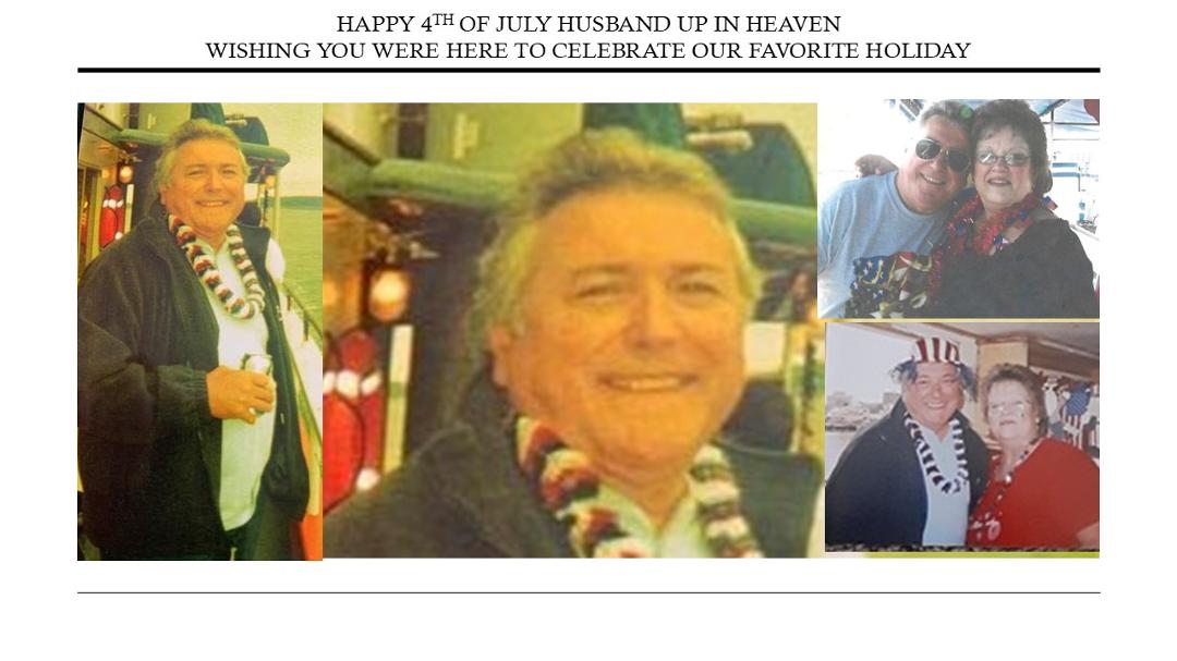 Wishing you were here to celebrate one of our favorite holidays.  I know you'll be celebrating up there! Sending you hugs, kisses and all my love to you UNTIL WE MEET AGAIN. Happy 4th of July ❤🙏❤🌈🌈🌈
