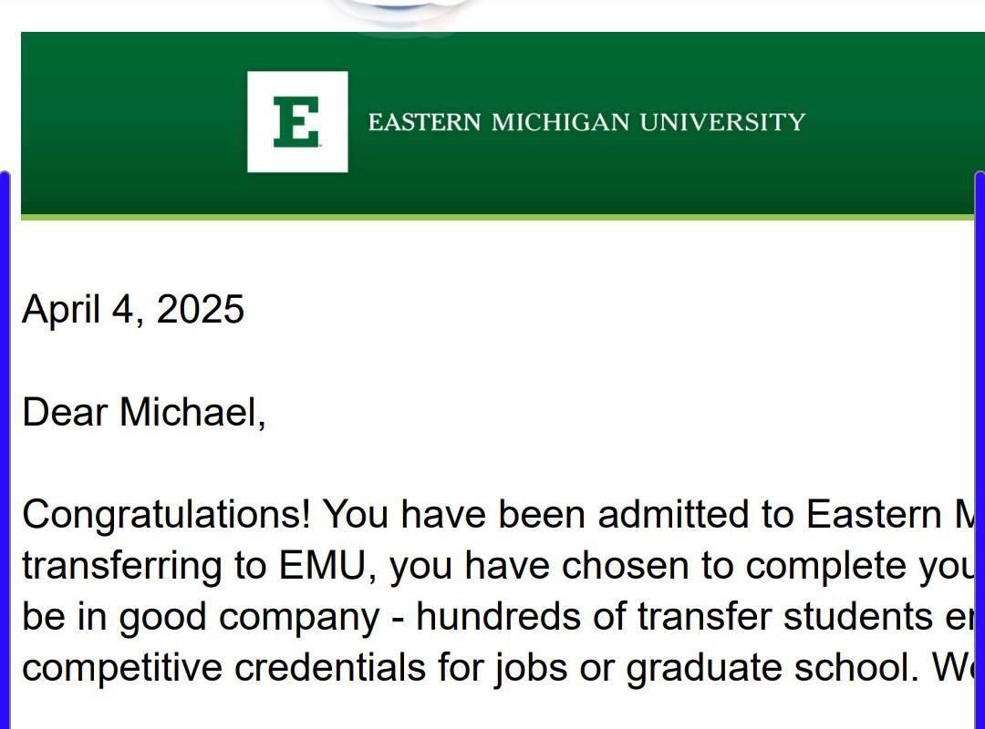 I would just like to congratulate my son Michael who was just accepted to Eastern Michigan University and will be attending this upcoming fall. As well as continuing to be on the honor roll/Deans from high school into colle