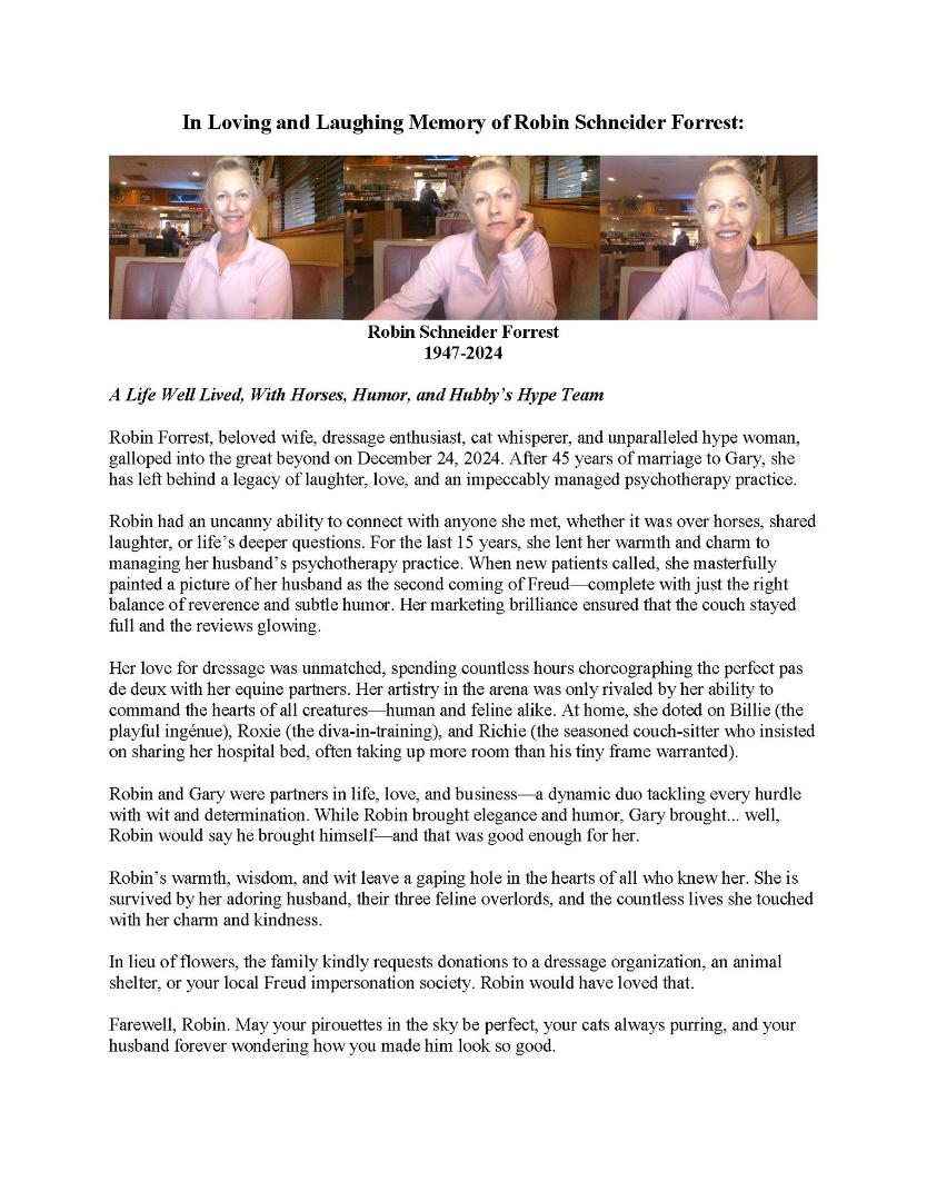 Robin passed away peacefully on Christmas Eve. Although there is sadness and grief at her passing, there is also joy in her liberation from suffering.
She and I agreed that life is much too important to be taken seriousl