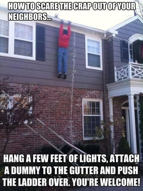 What a DUMMY! (No - I mean it - it's a REAL DUMMY! ) prank your neighbors...