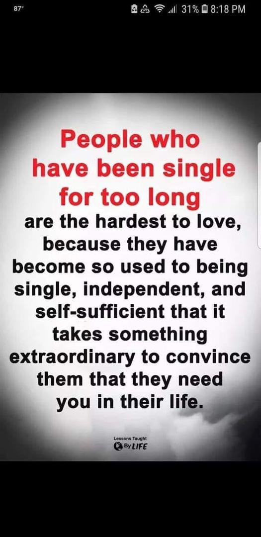 It'll take someone very special for me to share my space.