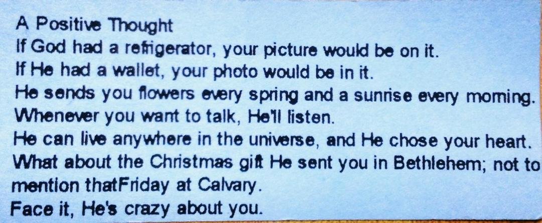 I like this quote from Max Lucado. Makes you fell like you are special.