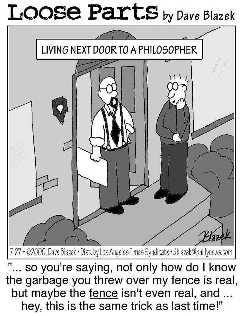 Seats available!!!
Philosophy 1: Introduction to Philosophy, Section 74857. Meets TTh 7:00 - 8:25 AM at Rosemead.
What do we believe and why do we believe it? Who are we and why are we here? What ought we do and why shoul