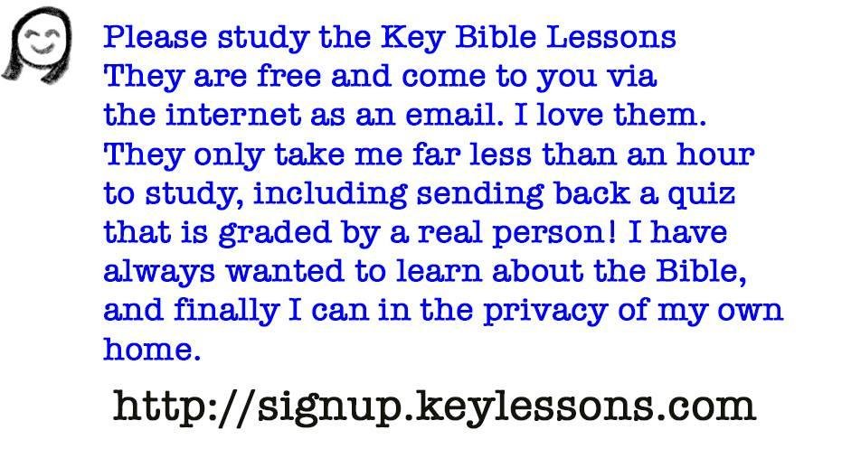 Free Key Bible Lesson Course - Complete
http://signup.keylessons.com