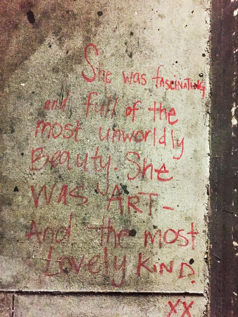 Went to Hollywood to see my friend play at the Pig-N-Whistle. Later found somebody's late night sidewalk declaration of infatuation: "She was fascinating and full of the most unworldly Beauty. She was ART- And the most Love