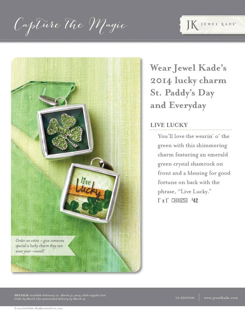 Jewel Kade's 2014 St Patrick's Day Charm!! Live Lucky!! Capture the Magic!! Please contact me!! I would love to show you this "shimmering charm"!! Or you can see it online - http://Nancydidrichsons.jewelkade.com
