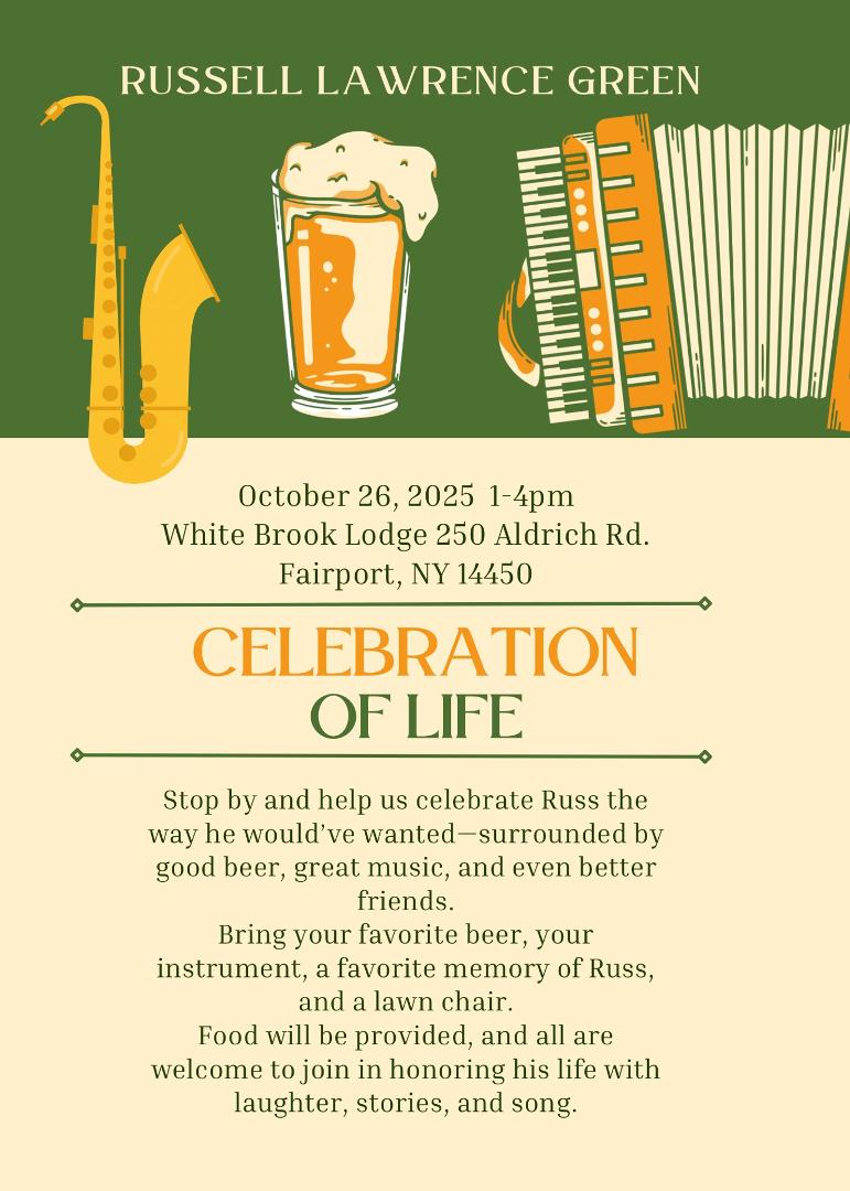 Posting a reminder of the Celebration of Life for Russ Green on October 26, 2025 at the White Brook Lodge in Fairport. Friend and relatives are invited to join Russ' family to share stories of music, memories and comradery.