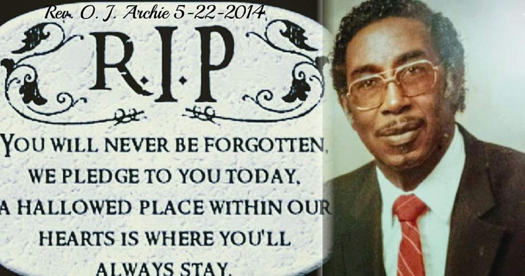 Reverend Otis J. Archie may he rest in heaven. My pastor when I was a kid. He taught me a lot. He is always in my mind and my heart.