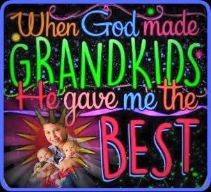 Grandchildren are bits of stardust blown from the hand of God! Neal and I are truly blessed and thankful!