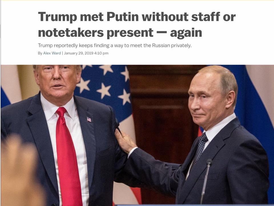 Trump is a Russian operative!!
the administration apparently has no notes of any of the many Trump-Putin interactions over a two-year span. And at least on one occasion in 2017, Trump told his translator after an official