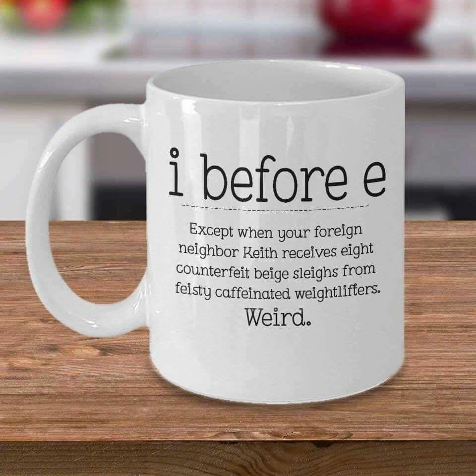 What ever happened to either, neither, leisure, and seize, the four exceptions, if you please? Reinstate the i before e rule! Rein in the reign of these grammar atheists and their rule-busting. Are you not seeing this? It's