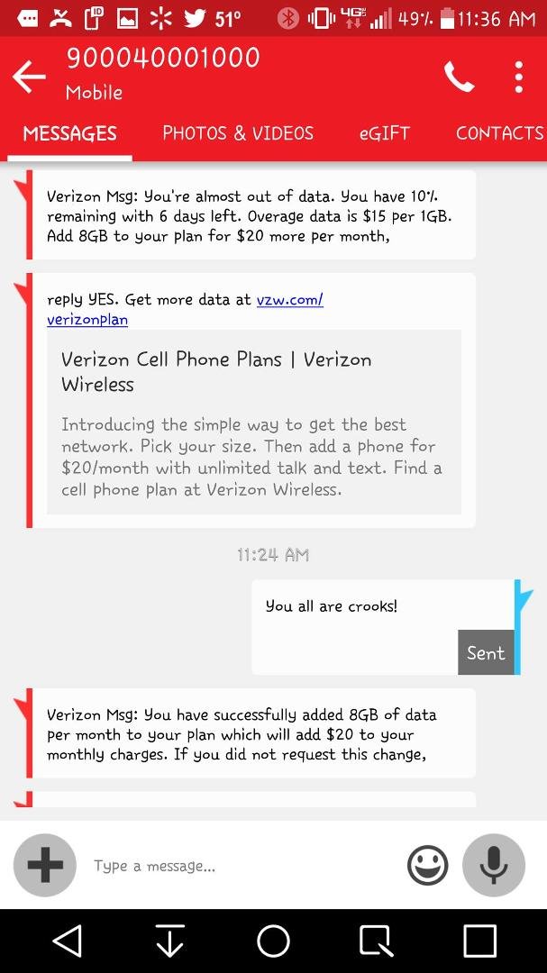 Trying to be a smartass with verizon. They told me I was running out of data, so I replied to them that they are crooks. So now my bill just went up $20 a month.