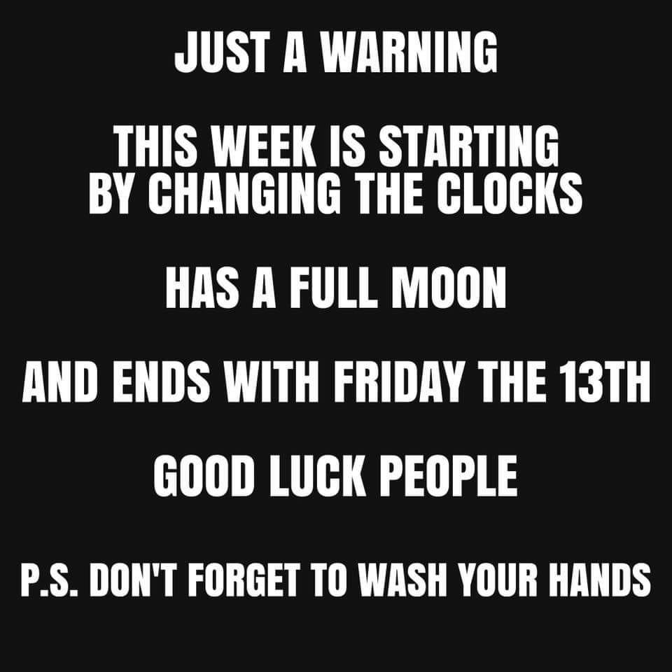 A week ago this was a popular meme. No mention of the craziness that the Coronavirus virus would cause. Just a reminder that we can't really predict the future.