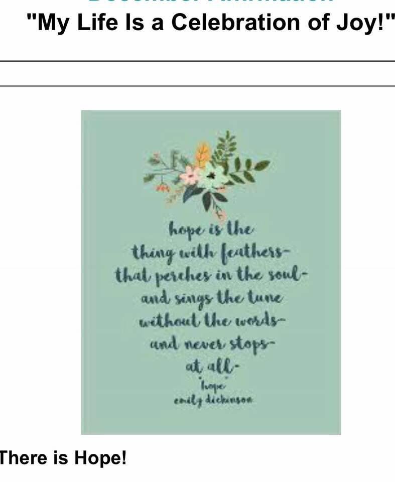 This was sent from my pastor tonight and I remember it was Emily Dickinson’s poem; both acts made me happy so sharing with you all! Love 💝