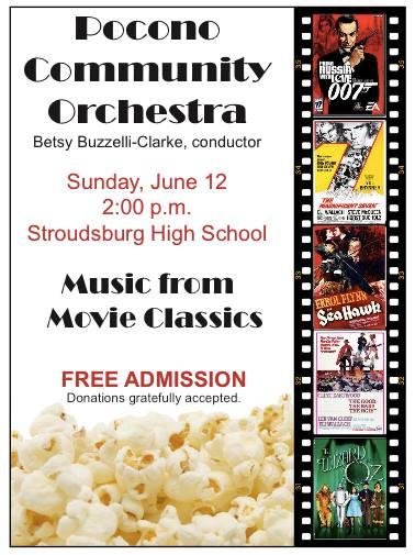 Come to hear the Pocono Community Orchestra at Stroudsburg High School on Sunday, June 12. We will be playing music from old movies.