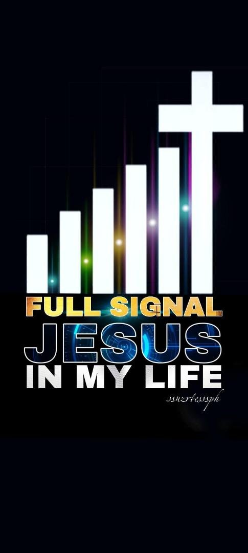 I got a full signal.I am Jesus approved.