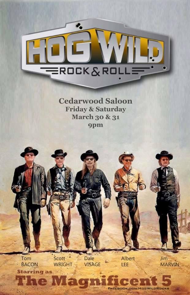 This Friday and Saturday, March 30 & 31 Hog Wild will be at Cedarwood Saloon in Grants Pass. If you're in the area stop by. We start at 9pm.