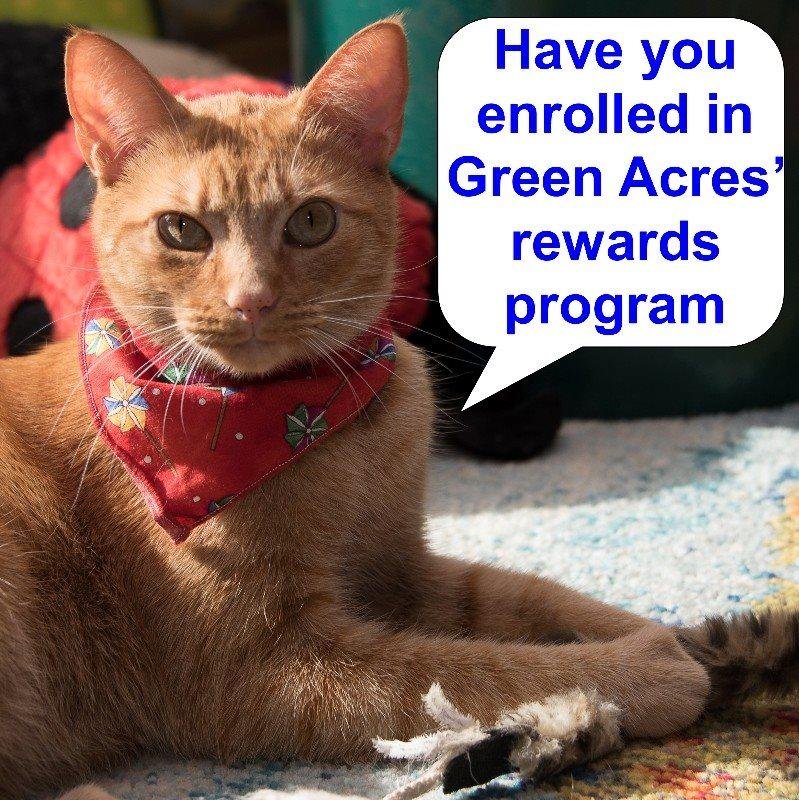 PLEASE SHARE – Would you like to earn rewards points for every dollar spent on pet food and supplies, grooming, and training classes? If so, you need to join Green Acres Kennel Shop’s rewards program. We appreciate that you