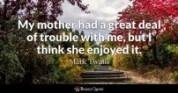 I don't relate to this personally, but I just love this quote from Mark Twain.