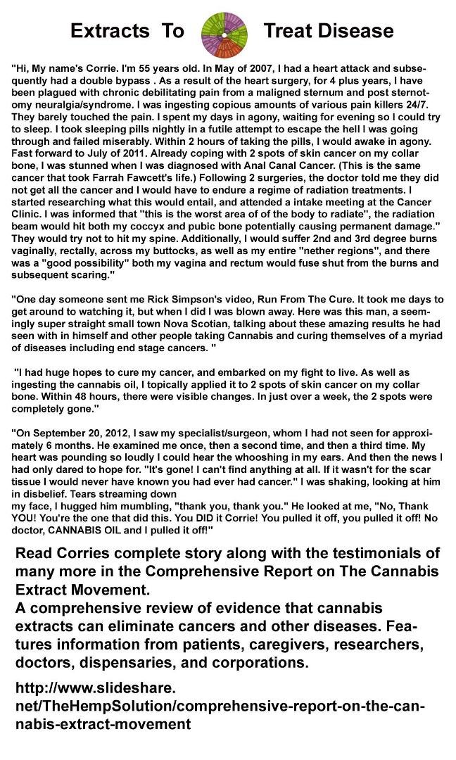 It is time for society to be allowed to heal themselves and have the proper knowledge to be able to do so.
Cannabis has the ability to help and cure such a myriad of ailments. We must get past the FALSE stigma