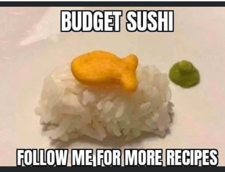 I will give you some uncooked rice for free with the purchase of this special and rare sushi.  Normally the fish is $100 per ounce.  I have a special stash that I can get you for $50 an ounce.  That’s right half off the mos