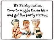 HAVE A GREAT FRIDAY
