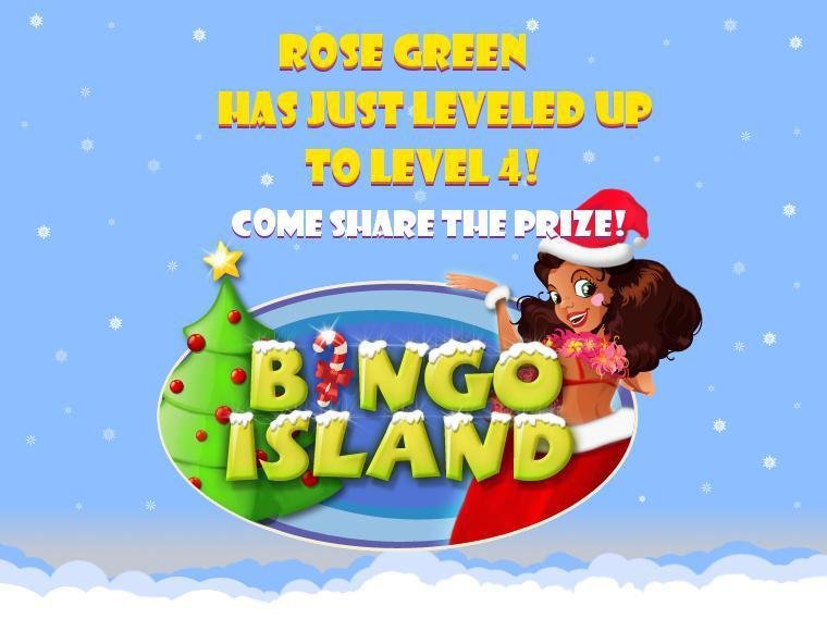 Click here –> https://apps.facebook.com/bingoisland/?action=lvlup&c=100&u=6420190&l=3