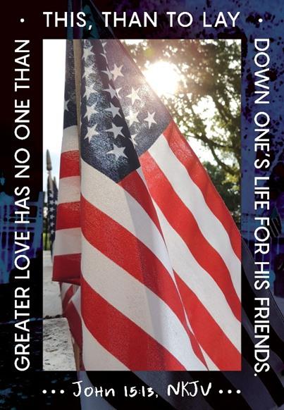 Good morning fellow Christians and friends from Pastor Larry in Belton, SC.
Monday, May 26, 2025
Memorial Day
Our Verse for the day: John 15:13 (KJV) Greater love hath no man than this, that a man lay down his life for h