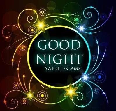 Sleep tight and LOVE TO ALL  
GOD BLESS and I am sending hugs too